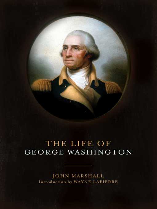 Title details for The Life of George Washington by John Marshall - Available
